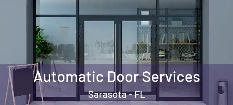  Automatic Door Services Sarasota - FL