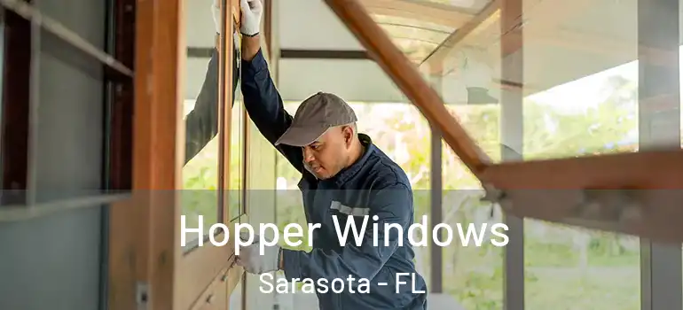  Hopper Windows Sarasota - FL