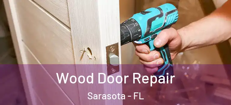  Wood Door Repair Sarasota - FL